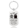 To My Husband - I Love You And I Will Forever Be Here - Inspirational Keychain - A913