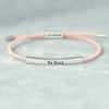 Be Kind...Of A Bi♥ch Tube Bracelet