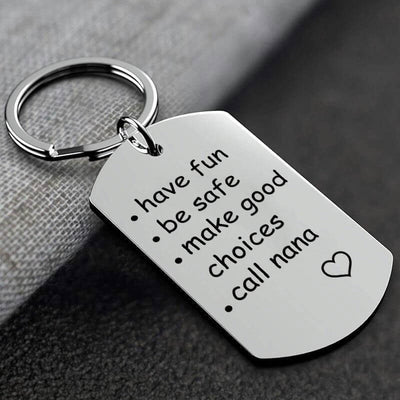 Have Fun Be Safe Make Good Choices and Call Your Grandma/Grandpa Keychain