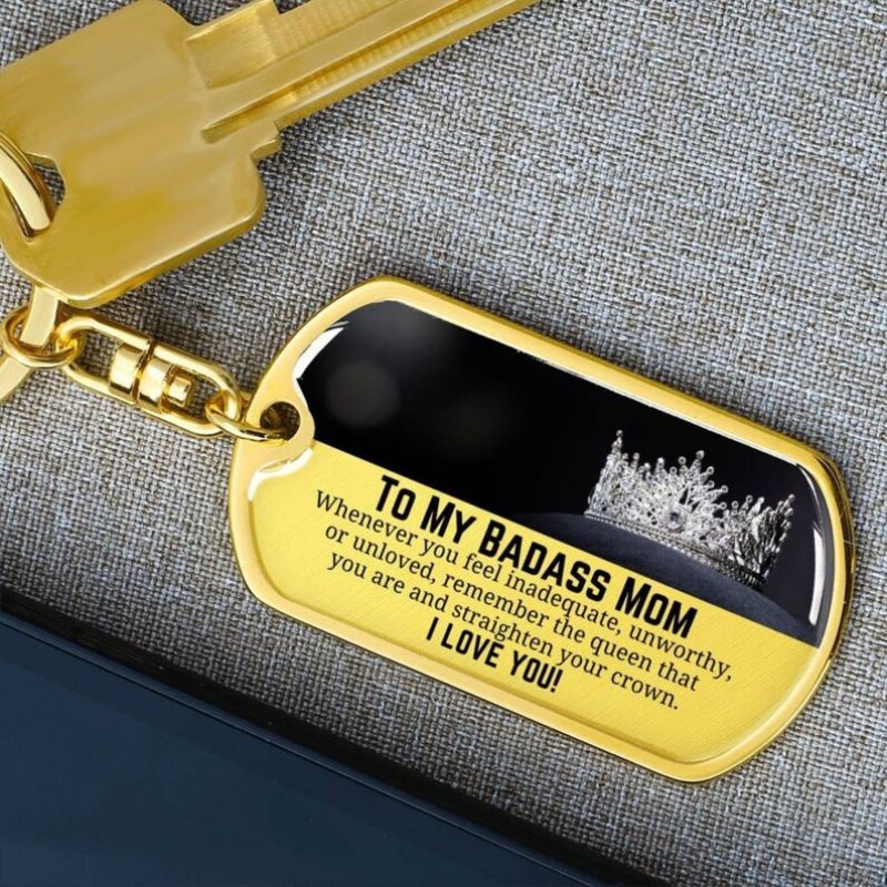 To My Badass Mom - Straighten Your Crown- Inspirational Keychain